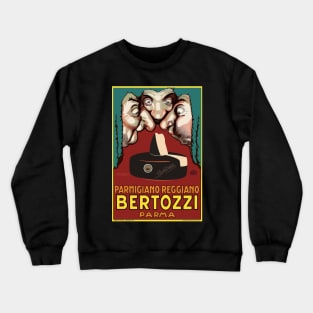 Bertozzi, Parmioano Reggiano, Parma, Advertisement Poster Crewneck Sweatshirt